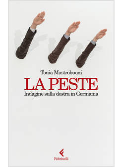 PESTE. INDAGINE SULLA DESTRA IN GERMANIA (LA)