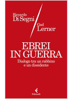 EBREI IN GUERRA DIALOGO TRA UN RABBINO E UN DISSIDENTE