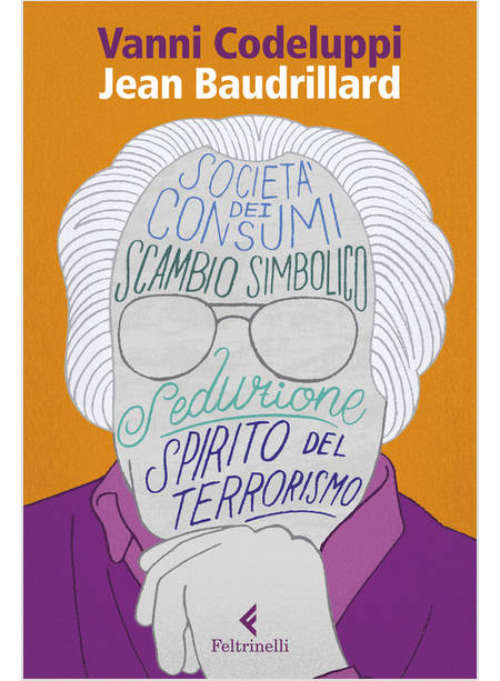 JEAN BAUDRILLARD. LA SEDUZIONE DEL SIMBOLICO