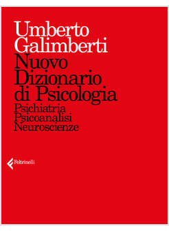 NUOVO DIZIONARIO DI PSICOLOGIA. PSICHIATRIA, PSICOANALISI, NEUROSCIENZE