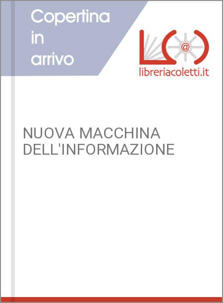 NUOVA MACCHINA DELL'INFORMAZIONE