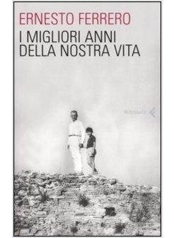 MIGLIORI ANNI DELLA NOSTRA VITA (I)