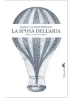 SPOSA DELL'ARIA (LA) 1983 UN'ODISSEA ALPINA