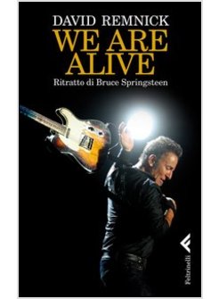 WE ARE ALIVE. RITRATTO DI BRUCE SPRINGSTEEN