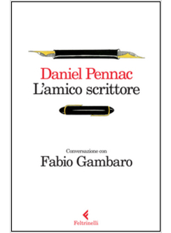 L'AMICO SCRITTORE. CONVERSAZIONE CON FABIO GAMBARO