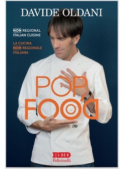 POP FOOD. LA CUCINA NON REGIONALE ITALIANA. TESTO INGLESE A FRONTE