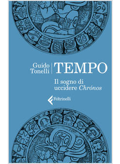 TEMPO. IL SOGNO DI UCCIDERE CHRONOS