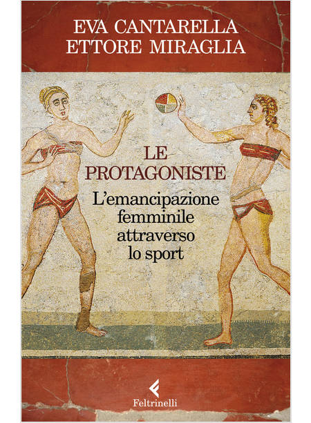 LE PROTAGONISTE. L'EMANCIPAZIONE FEMMINILE ATTRAVERSO LO SPORT