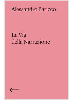 LA VIA DELLA NARRAZIONE 
