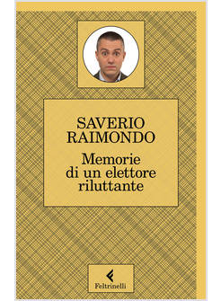 MEMORIE DI UN ELETTORE RILUTTANTE