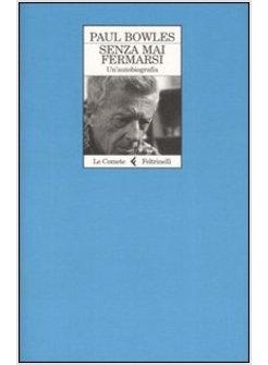 SENZA MAI FERMARSI UN'AUTOBIOGRAFIA