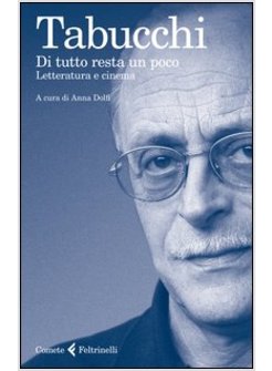 DI TUTTO RESTA UN POCO. LETTERATURA E CINEMA