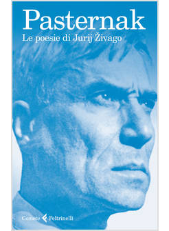 LE POESIE DI JURIJ ZIVAGO. TESTO RUSSO A FRONTE 