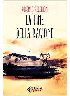 LA FINE DELLA RAGIONE