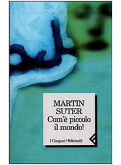 COM'E' PICCOLO IL MONDO