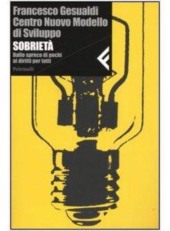 SOBRIETA' DALLO SPRECO DI POCHI AI DIRITTI PER TUTTI