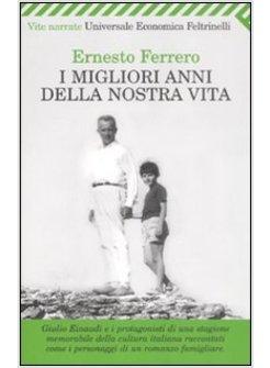 MIGLIORI ANNI DELLA NOSTRA VITA (I)
