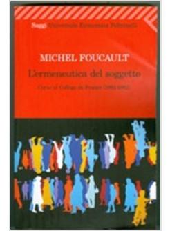 L'ERMENEUTICA DEL SOGGETTO CORSO AL COLLEGE DE FRANCE (1981-1982) 