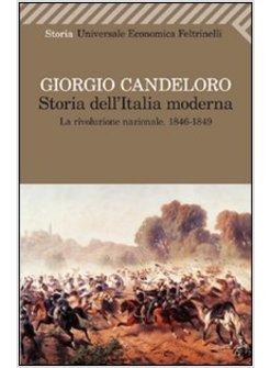 STORIA DELL'ITALIA MODERNA. VOL. 3: LA RIVOLUZIONE NAZIONALE (1846-1849).