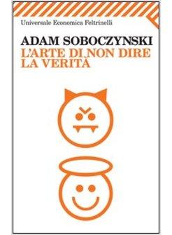 L'ARTE DI NON DIRE LA VERITA' 