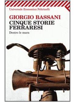 CINQUE STORIE FERRARESI. DENTRO LE MURA
