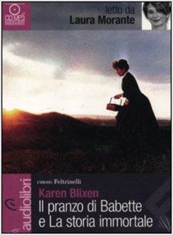 IL PRANZO DI BABETTE E ALTRI RACCONTI LETTO DA LAURA MORANTE. AUDIOLIBRO