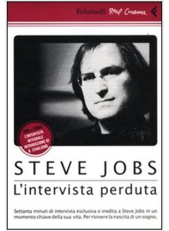 STEVE JOBS. L'INTERVISTA PERDUTA. DVD. CON LIBRO