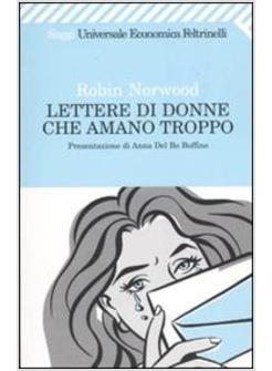 LETTERE DI DONNE CHE AMANO TROPPO