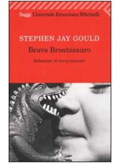 BRAVO BRONTOSAURO RIFLESSIONI DI STORIA NATURALE