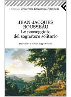 LE PASSEGGIATE DEL SOGNATORE SOLITARIO 
