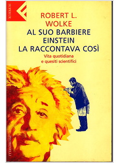AL SUO BARBIERE EINSTEIN LA RACCONTAVA COSI'