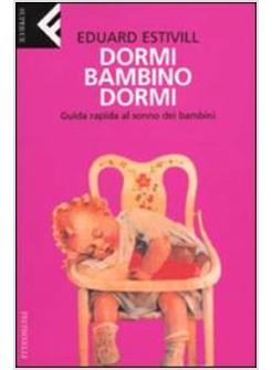 DORMI BAMBINO DORMI GUIDA RAPIDA AL SONNO DEI BAMBINI