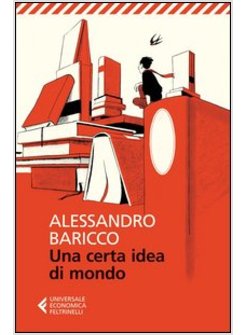 UNA CERTA IDEA DI MONDO