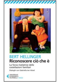 RICONOSCERE CIO' CHE E'. LA FORZA RIVELATRICE DELLE COSTELLAZIONI FAMILIARI