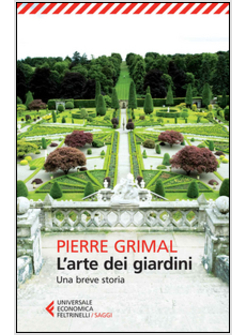 L'ARTE DEI GIARDINI. UNA BREVE STORIA