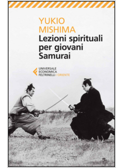LEZIONI SPIRITUALI PER GIOVANI SAMURAI E ALTRI SCRITTI