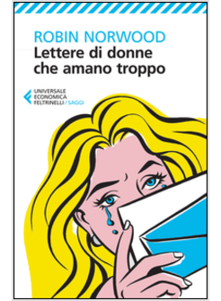 LETTERE DI DONNE CHE AMANO TROPPO