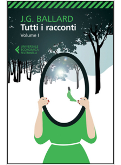 TUTTI I RACCONTI. VOL. 1: 1956-1962.