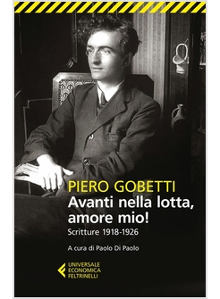 AVANTI NELLA LOTTA, AMORE MIO! SCRITTURE 1918-1926