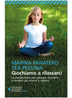 GIOCHIAMO A RILASSARCI. LA MEDITAZIONE PER CALMARE I BAMBINI