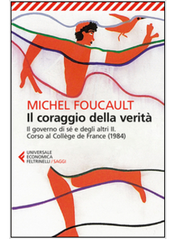 IL CORAGGIO DELLA VERITA'. IL GOVERNO DI SE' E DEGLI ALTRI II