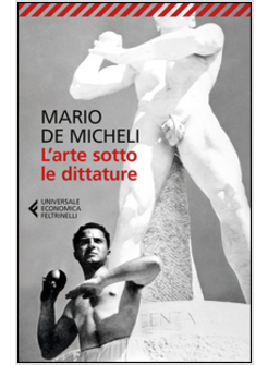 L'ARTE SOTTO LE DITTATURE