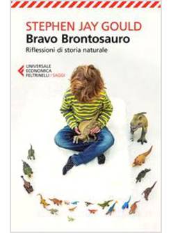 BRAVO BRONTOSAURO. RIFLESSIONI DI STORIA NATURALE