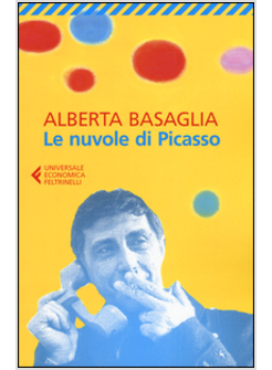 LE NUVOLE DI PICASSO. UNA BAMBINA NELLA STORIA DEL MANICOMIO LIBERATO