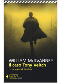 IL CASO TONY VEITCH. LE INDAGINI DI LAIDLAW