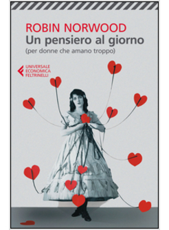UN PENSIERO AL GIORNO (PER DONNE CHE AMANO TROPPO)