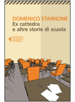 EX CATTEDRA E ALTRE STORIE DI SCUOLA