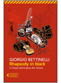 RHAPSODY IN BLACK. IN VESPA DALL'ANGOLA ALLO YEMEN