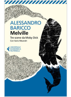 MELVILLE. TRE SCENE DA MOBY DICK