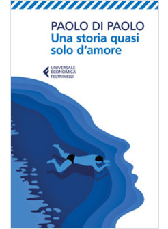 UNA STORIA QUASI SOLO D'AMORE
